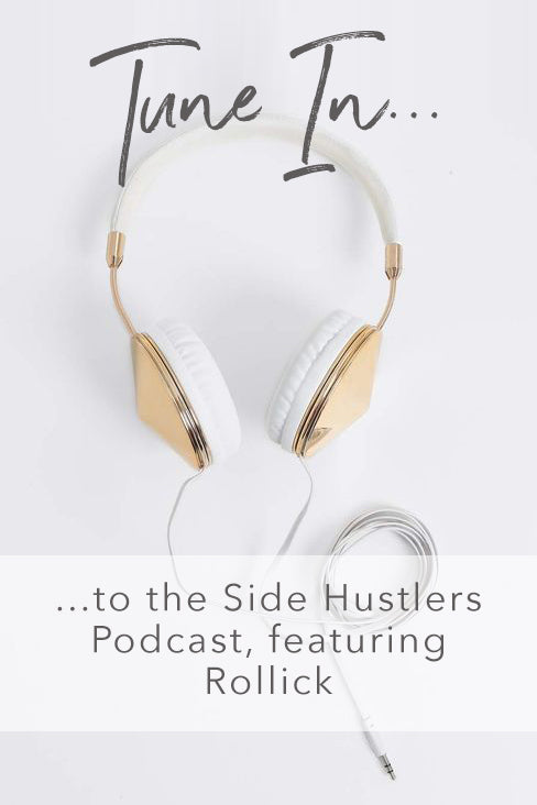 Side Hustlers Podcast, featuring Rollick